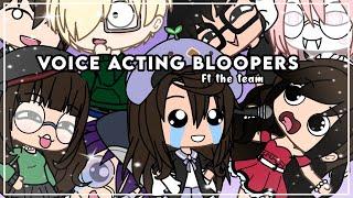 VOICE ACTING BLOOPERS episode 1 FT THE TEAM