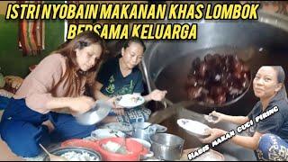 ISTRI Nyobain Makanan Khas Lombok Bersama keluarga