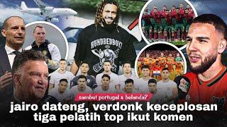Verdonk Bocorkan Rahasia PSSI Jairo OTW Indonesia 3 Pelatih Top Puji Perkembangan Timnas