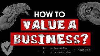 How To Value A Business For Investing?  Stock Market 101 For Beginners