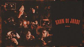Saun Di Jhadi - OtaaL Official Music Video
