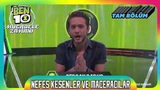 Ben 10 Mücadele Zamanı  3.Bölüm  Nefes Kesenler ve Maceracılar  TAM BÖLÜM