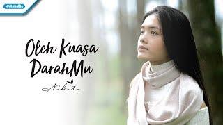 Oleh Kuasa DarahMu - Nikita Video