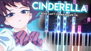 Cinderella - Komi Cant Communicate OP  Cider Girl piano