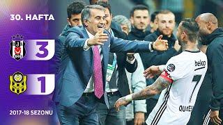 Beşiktaş 3-1 Yeni Malatyaspor  30. Hafta - 201718