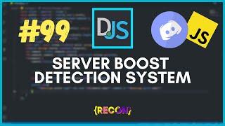 #99 Server Boost Detection System  discord.js tutorials