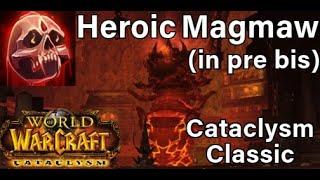 Heroic Magmaw 25  Cataclysm Classic Blood Tank pre bis gear no 359 raid pieces