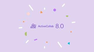 ActiveCollab 8.0 A New Version Is Coming