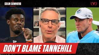 Defending Ryan Tannehills comment on new Titans QB Malik Willis  Colin Cowherd Podcast