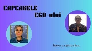 CAPCANELE EGO-ului #echilibru #energie #ego