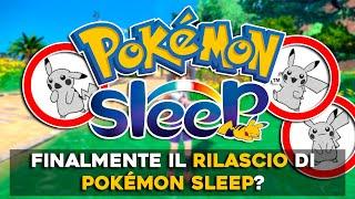 POKEMON SLEEP - FINALMENTE IL RILASCIO