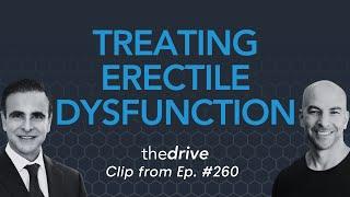 What causes erectile dysfunction and what can be done to treat it?  Peter Attia & Mohit Khera