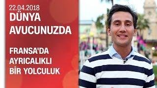 Adan Zye Fransa turu - Dünya Avucunuzda 22.04.2018 Pazar