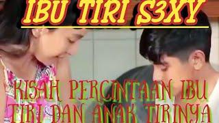 IBU TIRI S3XY JIKA RAMAI KITA LANJUTKAN