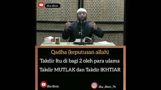 takdir mutlak dan takdir ikhtiar  - ustadz khalid basalamah