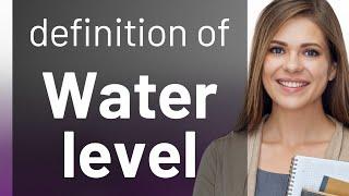 Water level — what is WATER LEVEL meaning