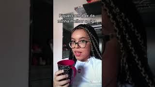 Fiquei com a ex da melhor amiga  lesbicalizei  tik tok lgbt