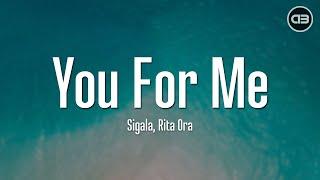 Sigala Rita Ora - You For Me Lyrics