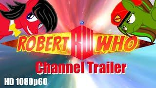 RobertWho Channel Trailer