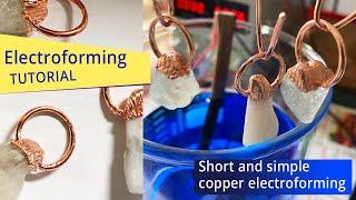 Electroforming Tutorial