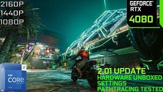 CyberPunk 2077 2.01 Update   RTX 4080 16GB+i7 13700K  4K-1440p-1080p Hardware Unboxed settings