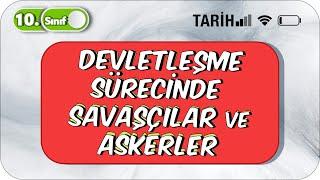 Devletleşme Sürecinde Savaşçılar ve Askerler  Özet Konu Anlatımı #2023