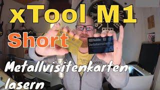 xTool M1 Short - Metall Visitenkarten selber lasern