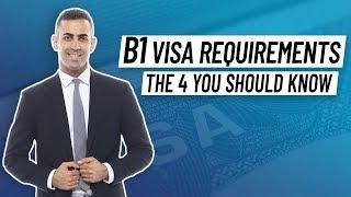 B1 Visa Requirements The 4 You Should Know