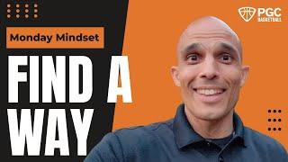 Monday Mindset - Find a Way