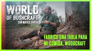 WORLD OF BUSHCRAFT Un mundo de madera