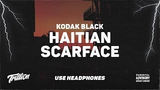 Kodak Black - Haitian Scarface  9D AUDIO 