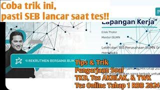 REKRUTMEN BERSAMA BUMN 2024  TIPS & TRIK SEB LANCAR SAAT TES ONLINE TAHAP 1 & TKD TES AKHLAK TWK