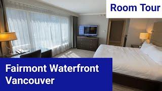 Fairmont Waterfront Hotel Vancouver  Room Tour  4K