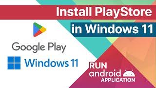 How to Install Playstore in Windows 11  Run Android Application