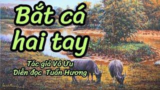 Truyện ngắn BẮT CÁ HAI TAY TÂM LÝ XÃ HỘI LangQueLQ