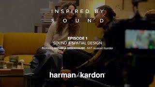 Inspired by Sound with Natasha Greenhalgh  Sound & Spatial Design  EP1