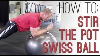 STIR THE POT How to perform the Stir the Pot on a StabilitySwiss Ball