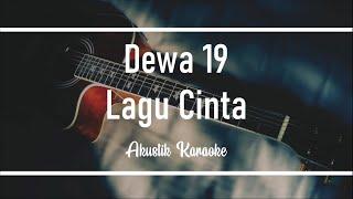 Dewa 19 - Lagu Cinta Akustik Karaoke Version