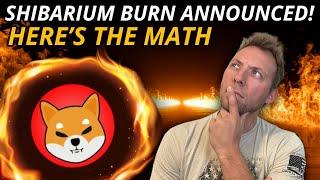 SHIBA INU - SHIBARIUM BURN ANNOUNCED LETS DO THE MATH