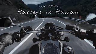 Katy Perry - Harleys in Hawaii NAF Remix￼