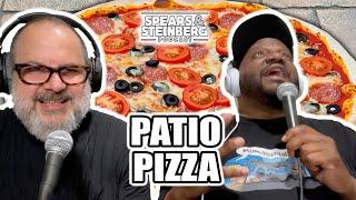 Spears & Steinberg Episode 585 Patio Pizza