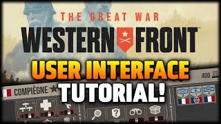 Great War Western Front - UNDERSTANDING THE GAME - User Interface Tutorial