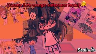 Gacha Life cringe videolara tepki #1 {Sesli=}