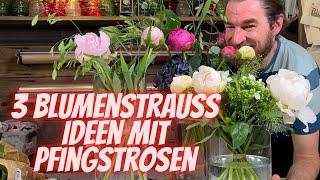 3 Vasen gefüllt mit Pfingstrosen - Blumenstrauss Ideen mit Paeonien zum selber machen