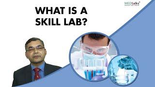 What is a skill lab?  Dr Pawanindra Lal  Medtalks