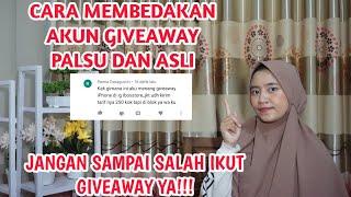 TIPS CARA MEMBEDAKAN AKUN GIVEAWAY PALSU DAN REAL