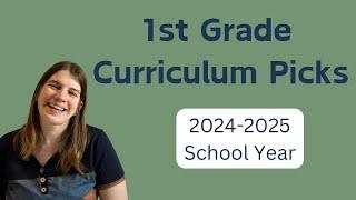 1st Grade Curriculum Picks  2024-2025 School Year