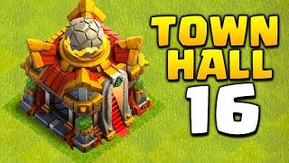 New Update - Town Hall 16 in Clash of Clans