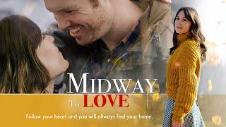 Midway to Love 2019  Full Movie  Rachel Hendrix  Daniel Stine  Andrew Hunter