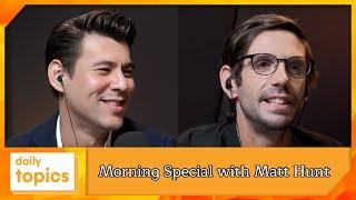 Morning Special with Matt Hunt